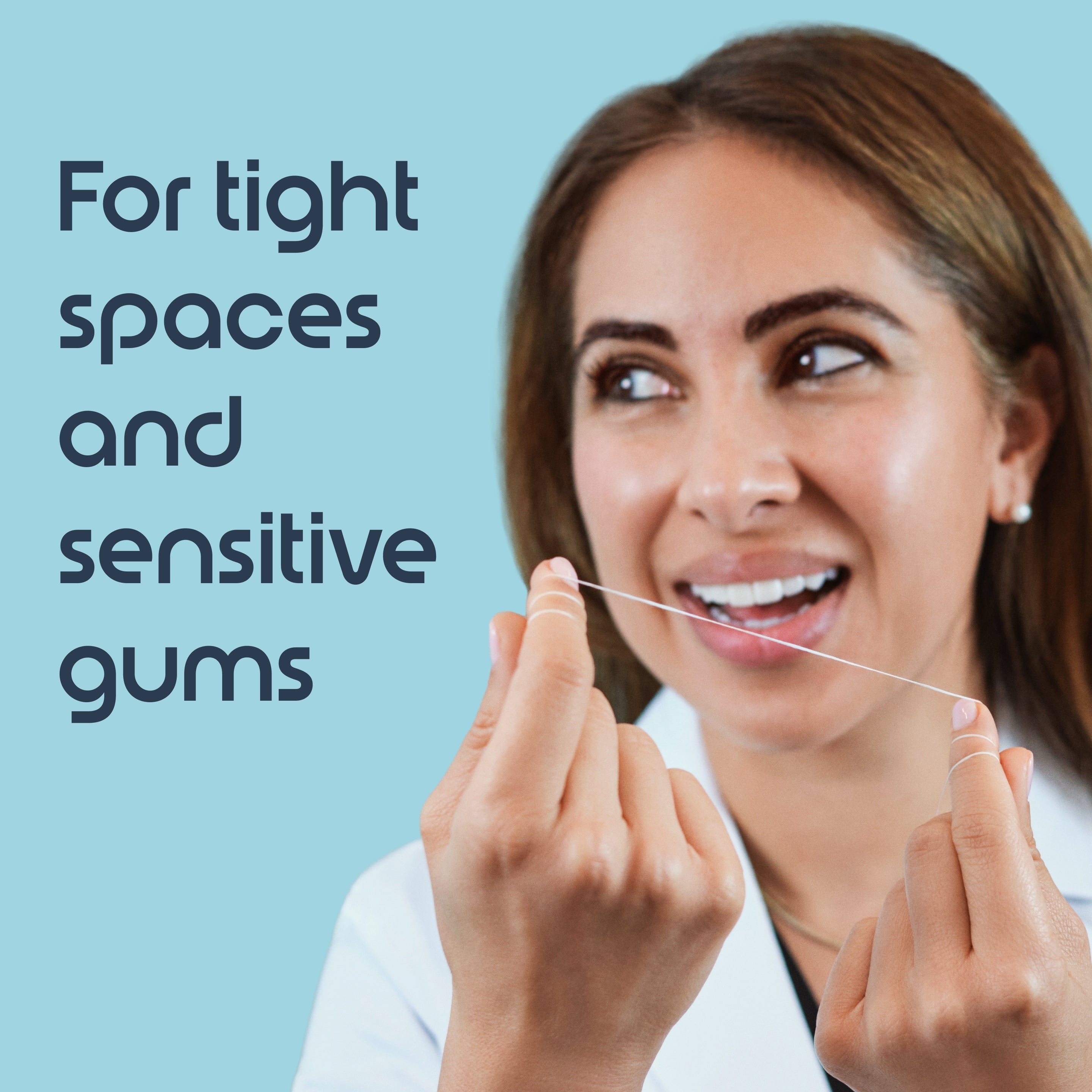 A woman holding dental floss between her fingers, with text on the left reading 'For tight spaces and sensitive gums' against a light blue background.